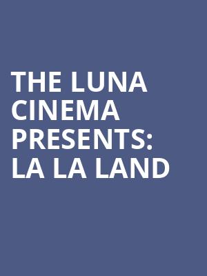 The Luna Cinema Presents: La La Land at Alexandra Palace